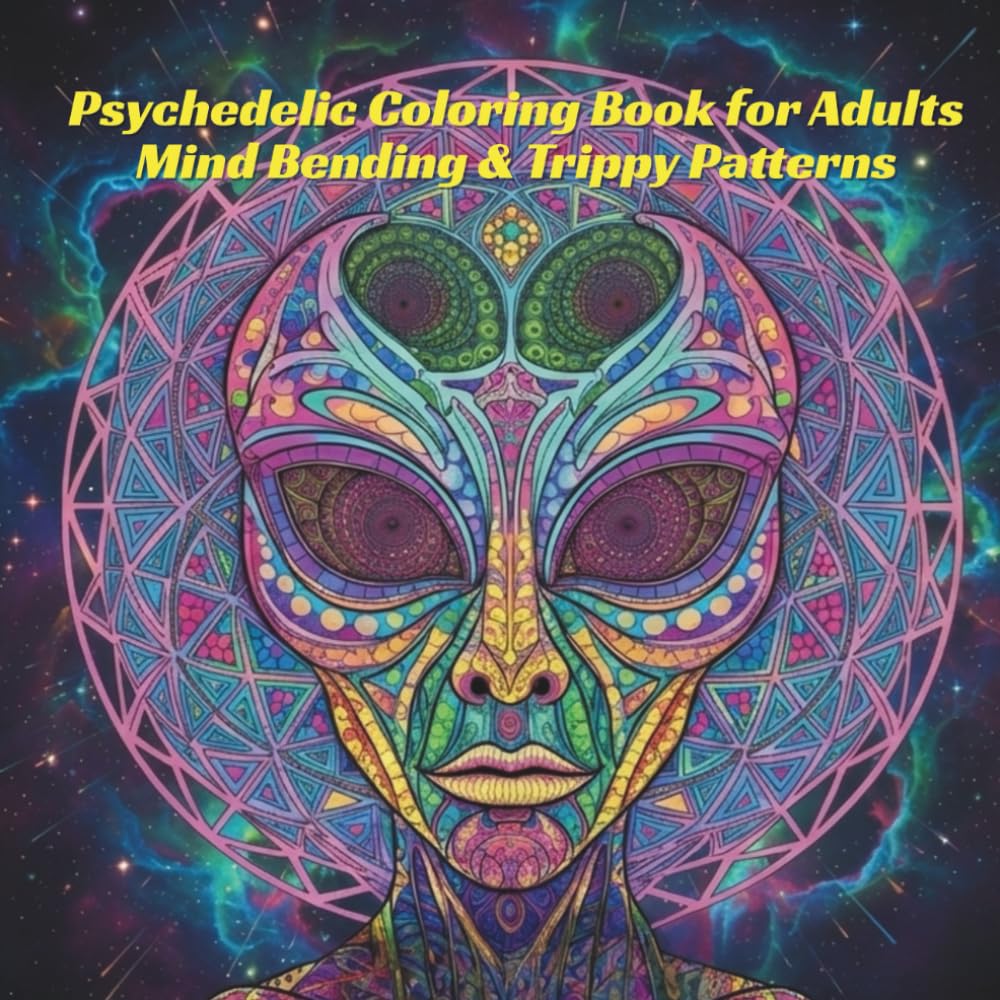 Psychedelic Coloring Book for Adults Mind Bending & Trippy Patterns: A Creative Escape with Intricate Designs for Calm, Focus, and Mindful Coloring for Stress Relief