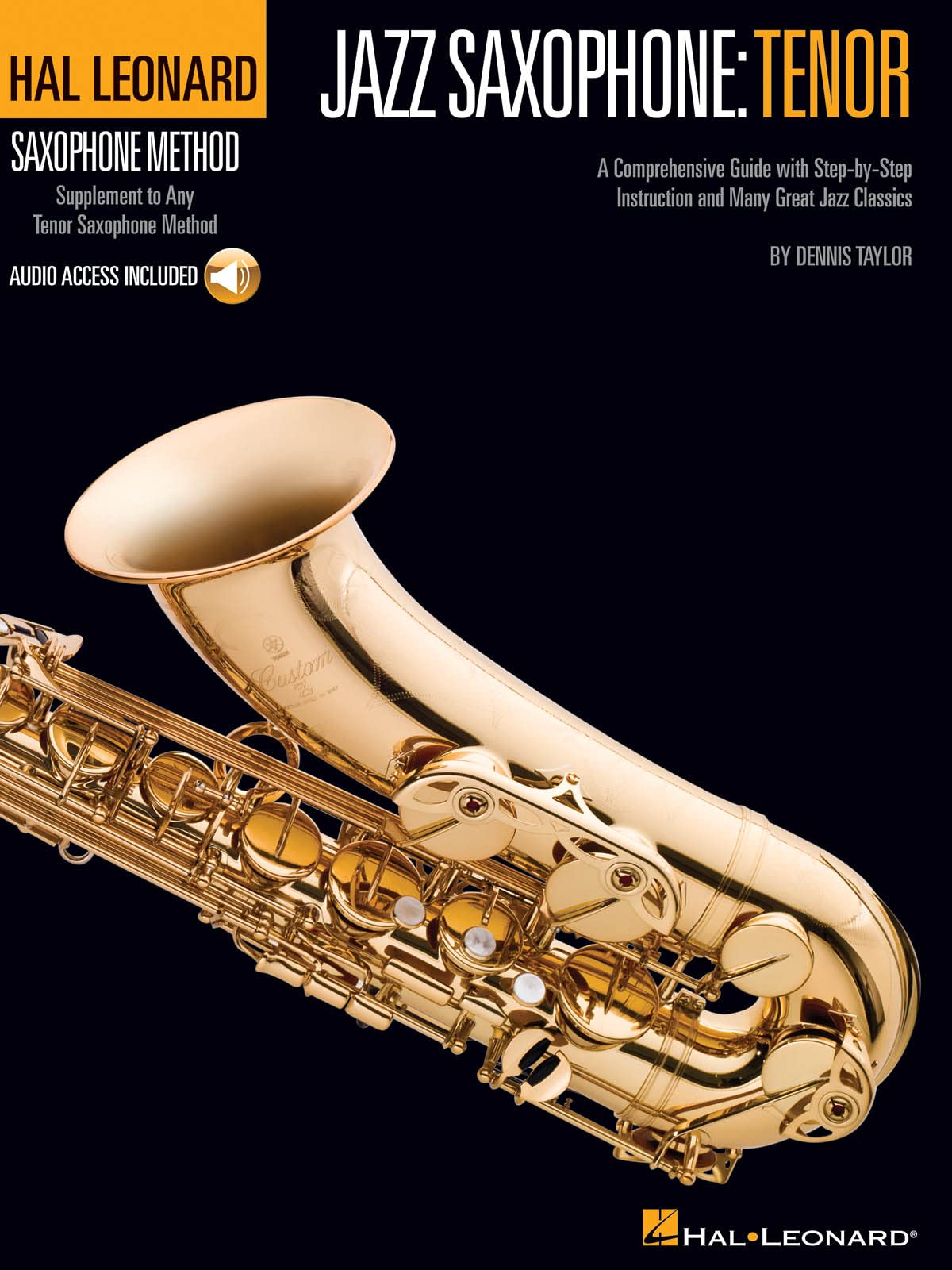 Hal Leonard Tenor Saxophone Method: Hal Leonard Saxophone Method by Dennis...