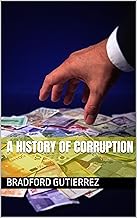 A History of Corruption