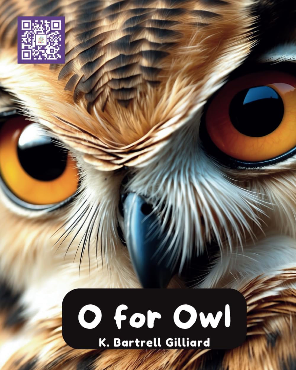 O For Owl: Fun ways to learn about Owls (Zoo Edition) (Learn the Alphabet with Animal Friends)