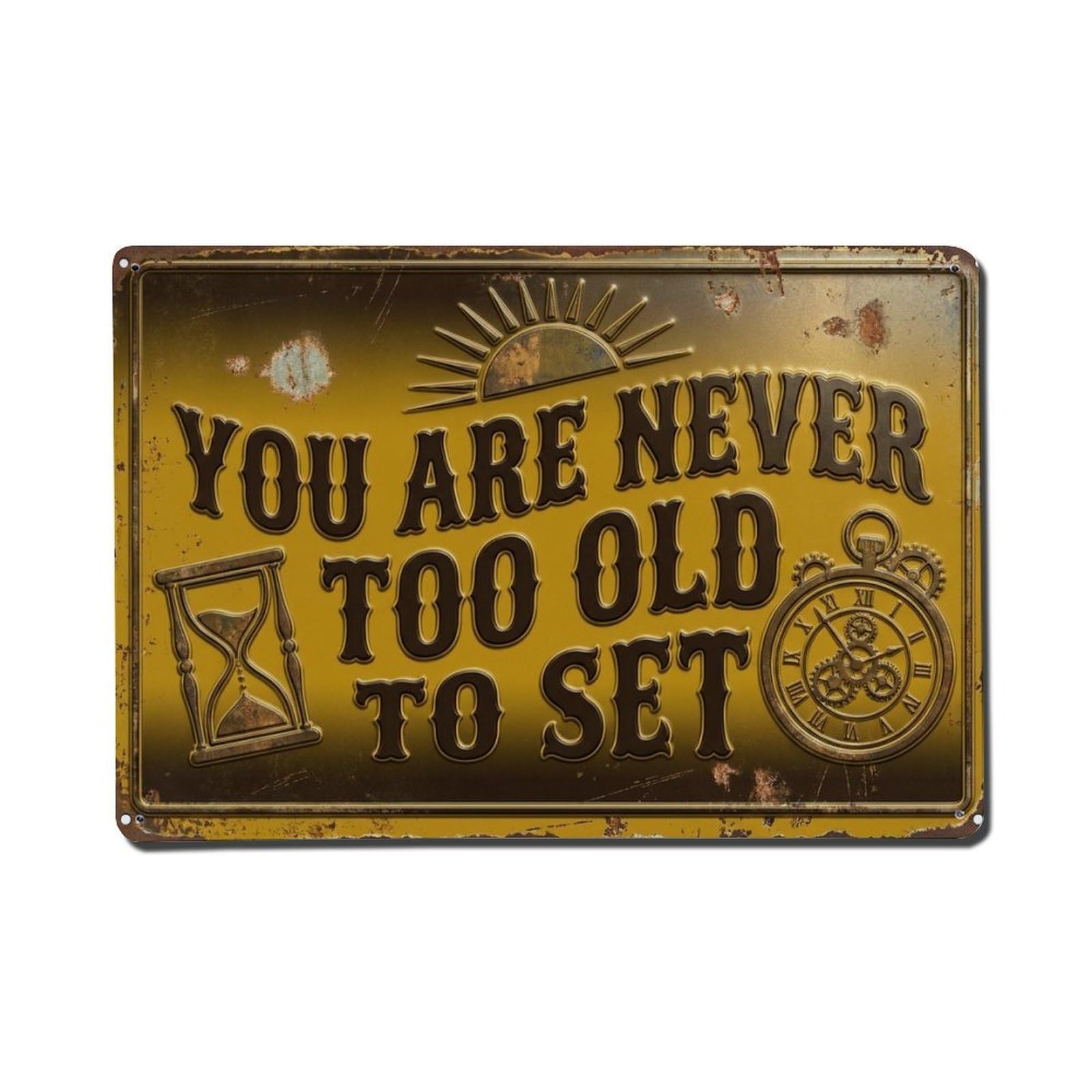 Never Too Late Home Retro Motivational Slogans Vintage Metal Tin Sign Plaque Wall Decor for Cafe, Club, Garden Metal Poster 8x12Inch