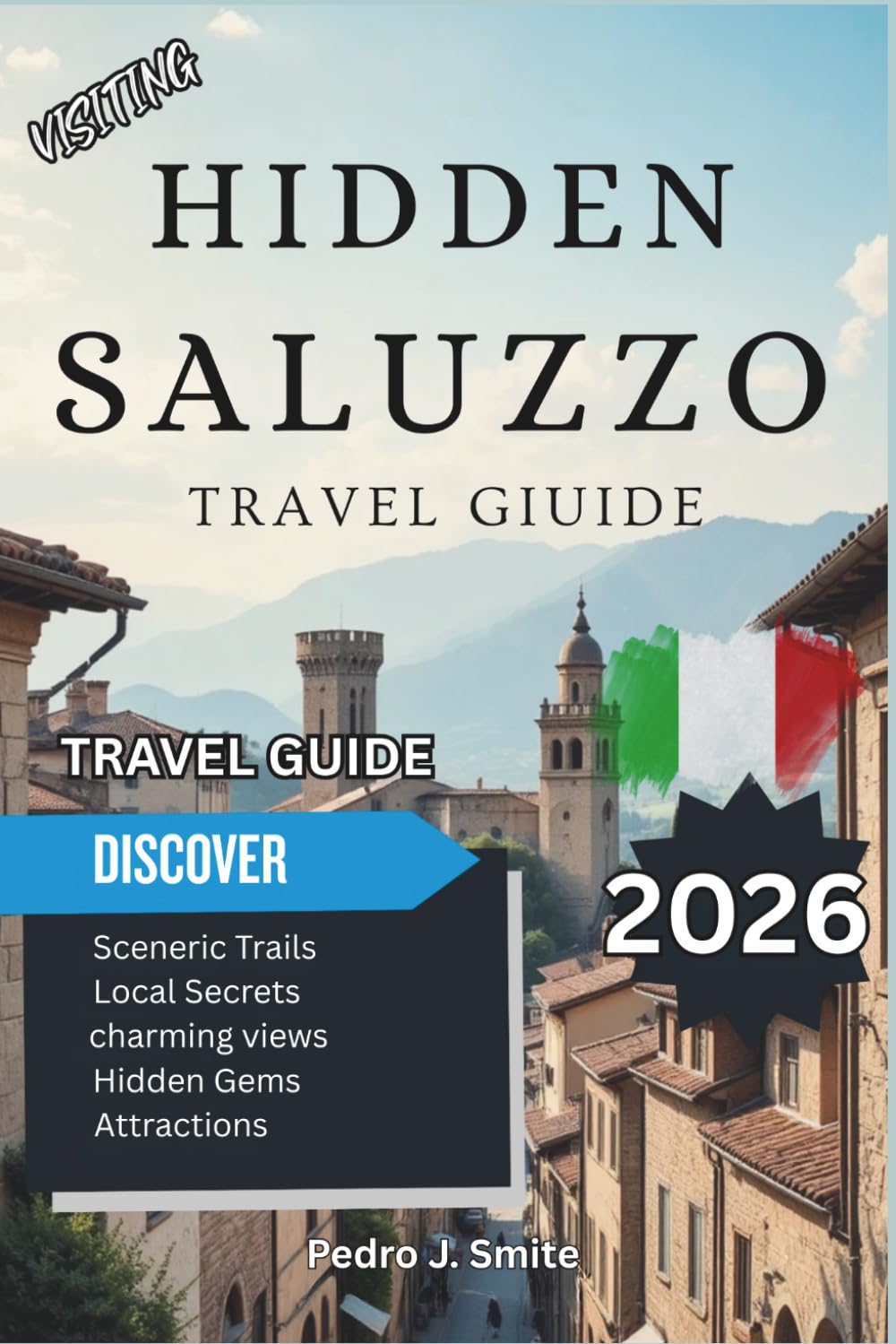 Hidden Saluzzo 2026: Art, Cobbled Streets, and Piedmont’s Underrated Hill Town