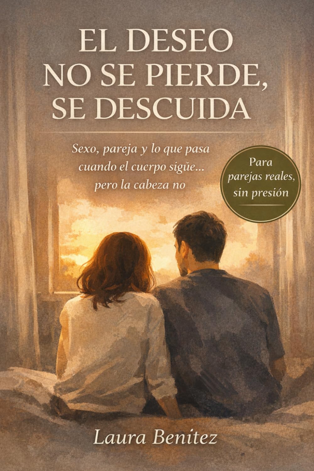 El deseo no se pierde, se descuida: Sexo, pareja y lo que pasa cuando el cuerpo sigue… pero la cabeza no