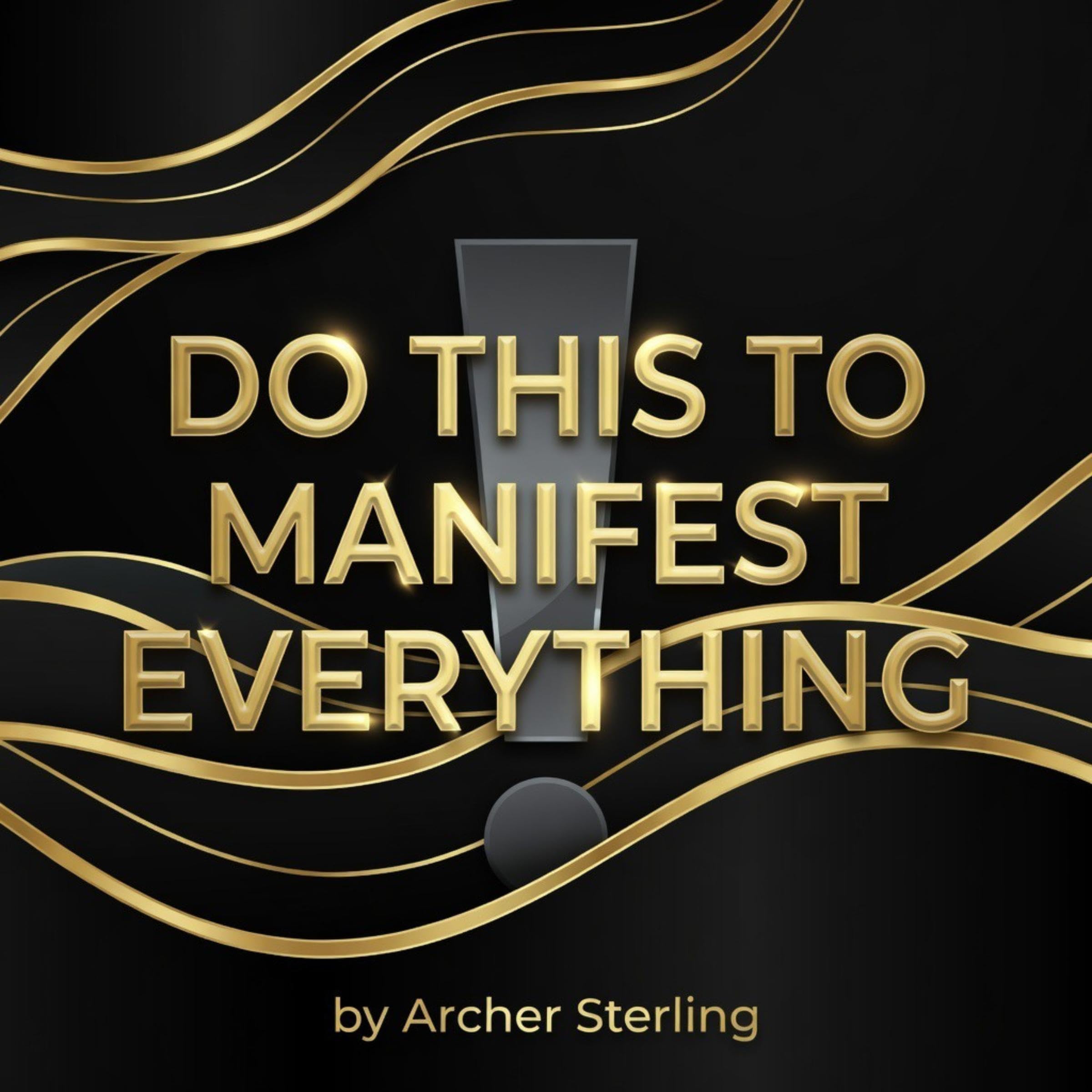 Cover art for Do This to Manifest Everything
