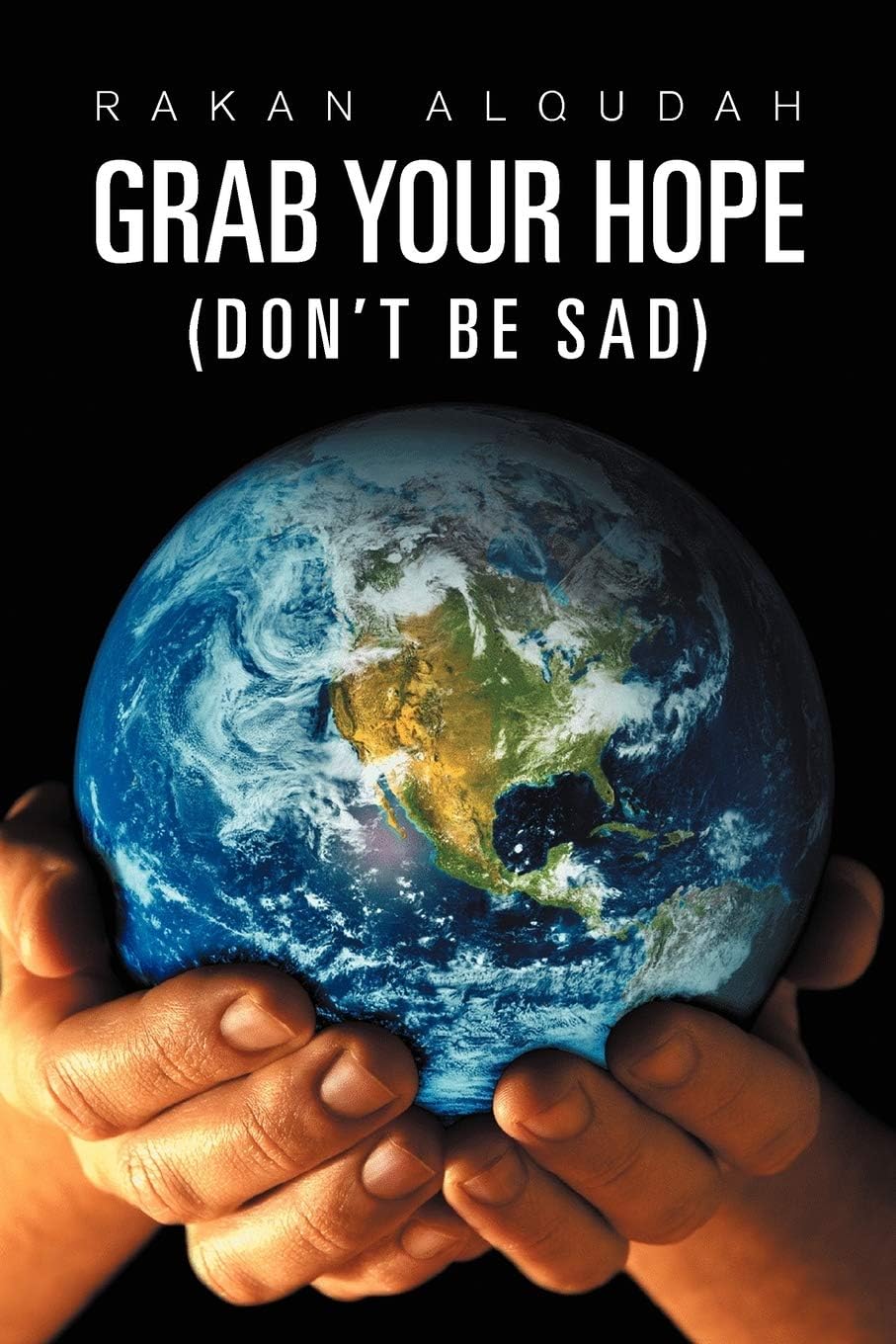 Grab Your Hope: Don t Be Sad