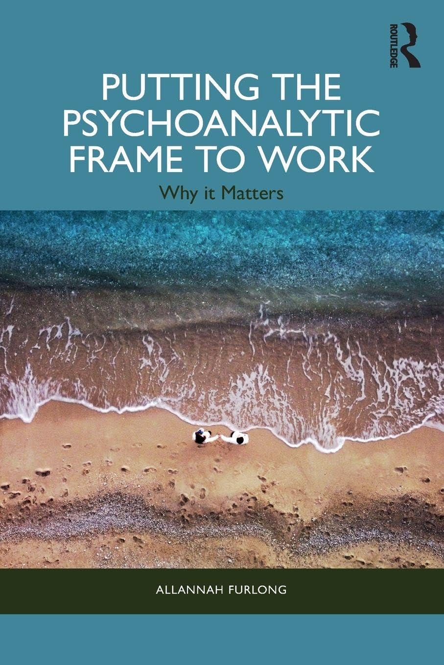 Putting The Psychoanalytic Frame To Wor