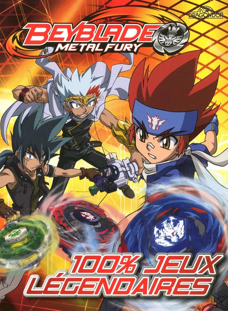 Beyblade métal fury - 100% jeux legendaires Paperback