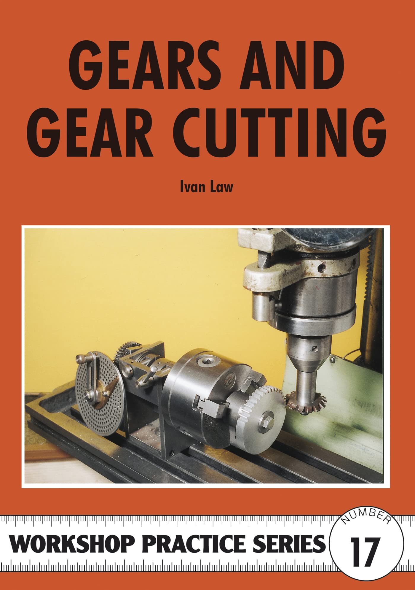Gears and Gear Cutting: 17 - Law, Ivan