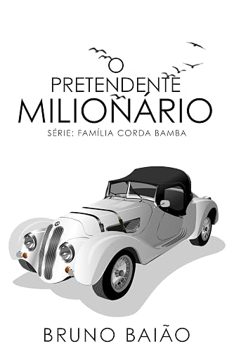 O pretendente milionário: Serie: Família Corda Bamba - Episódio 1