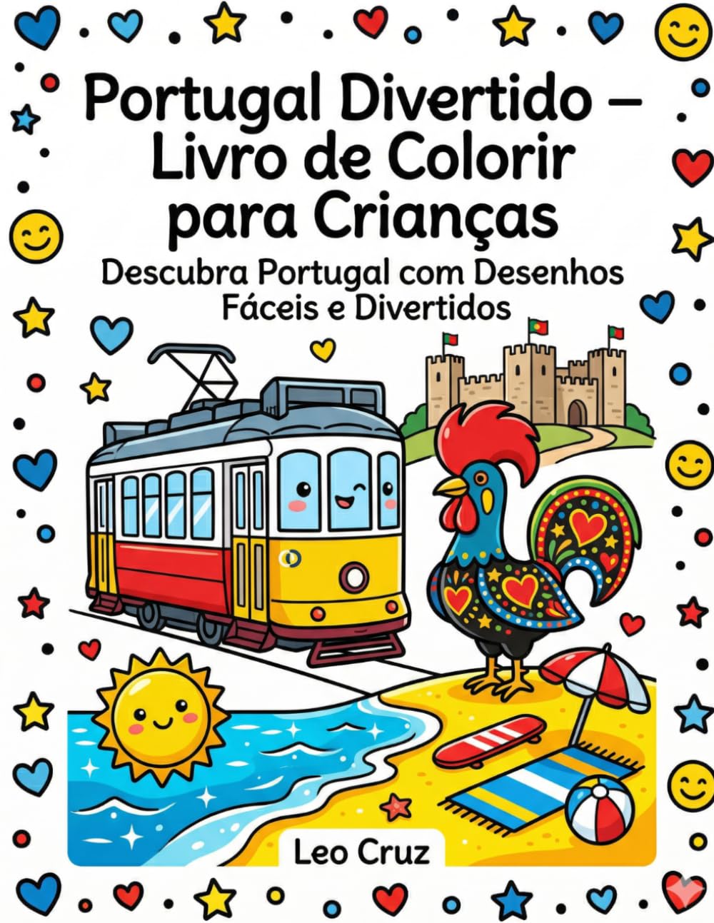 Portugal Divertido – Livro de Colorir para Crianças: Descubra Portugal com Desenhos Fáceis e Divertidos para Crianças