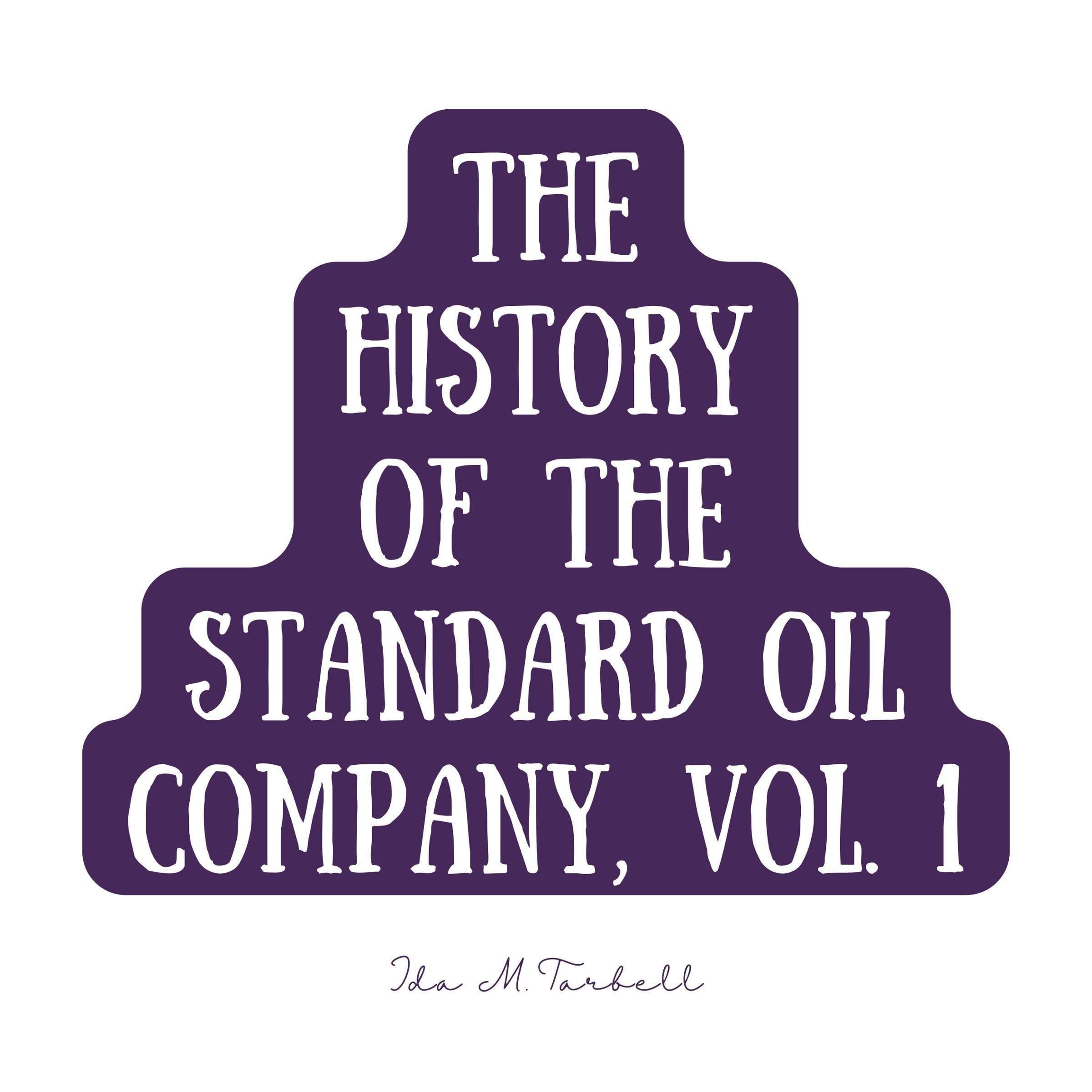 The History of the Standard Oil Company 1