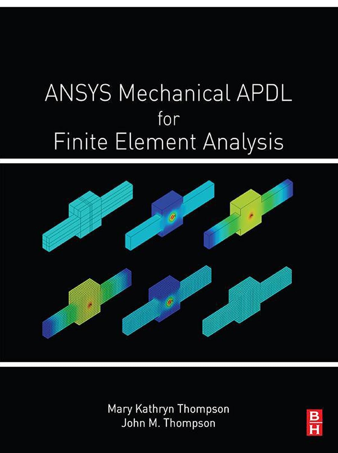 ANSYS Mechanical APDL for Finite Element Analysis eBook : Thompson ...