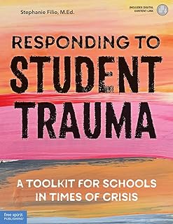 Responding to Student Trauma: A Toolkit for Schools in Times of Crisis (Free Spirit Professional®)