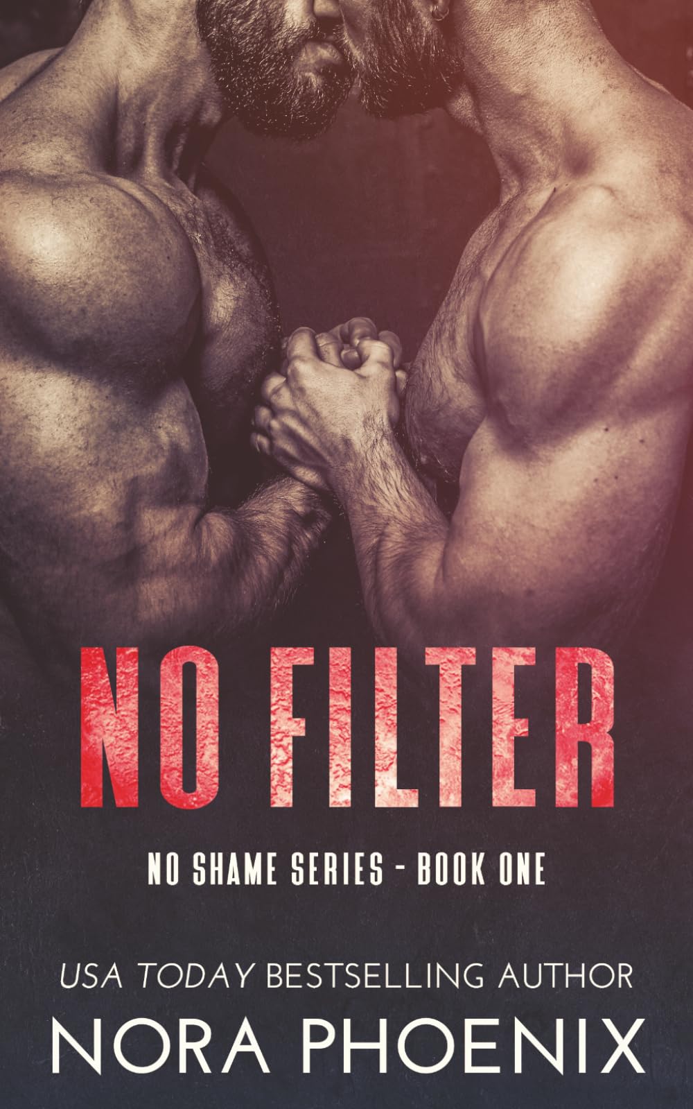 No Filter: 1 (No Shame Series)