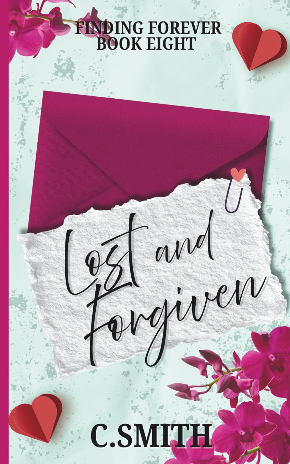 Lost And Forgiven Special Edition: A steamy, second chance, small town romance (Finding Forever Special Editions)