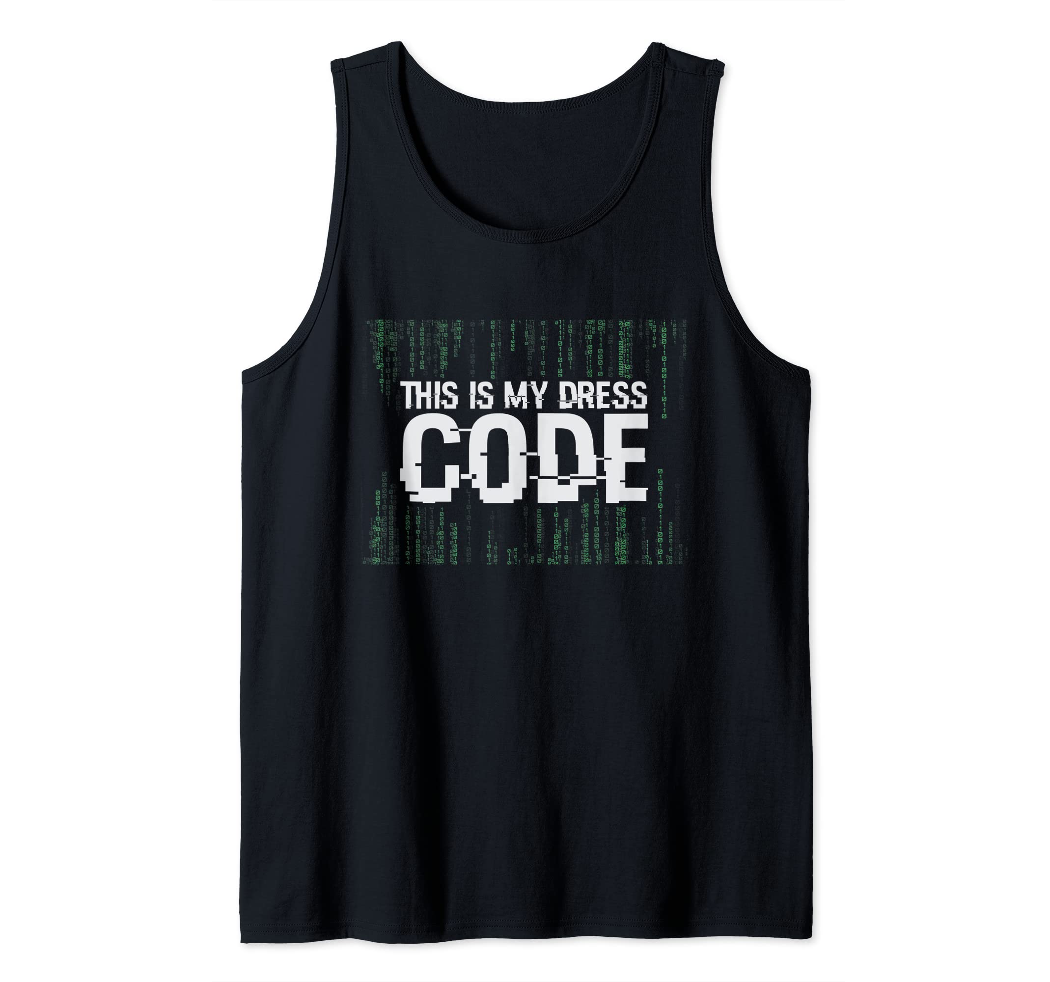 This Is My Dress Code Progarmmier Nerd Computer Nerd Sayings Tank Top