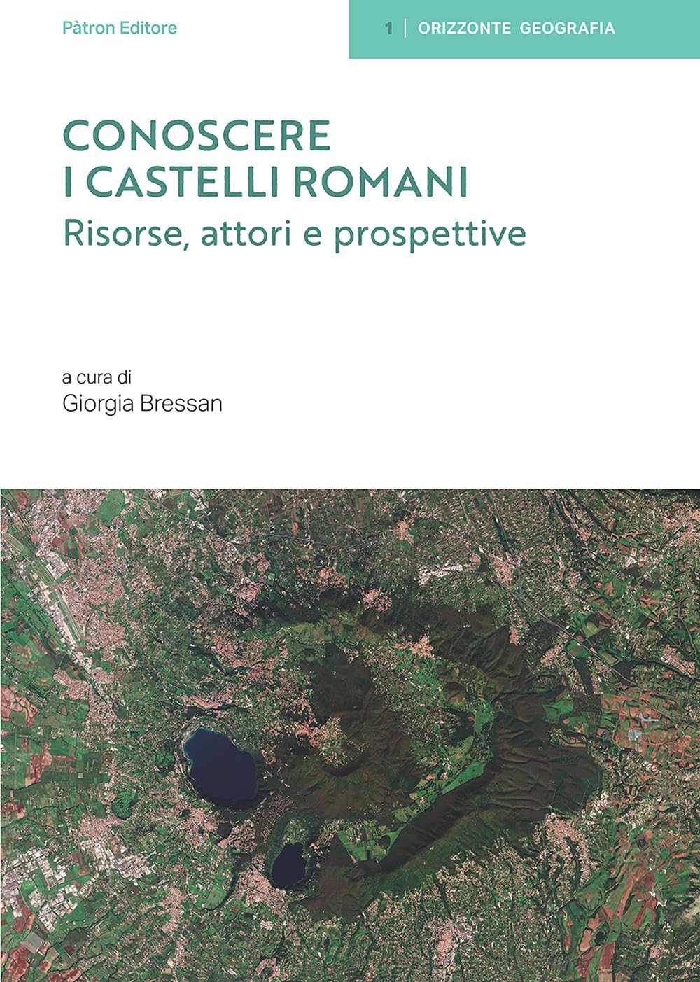 Conoscere I Castelli Romani. Risorse, Attori E Prospettive - 4