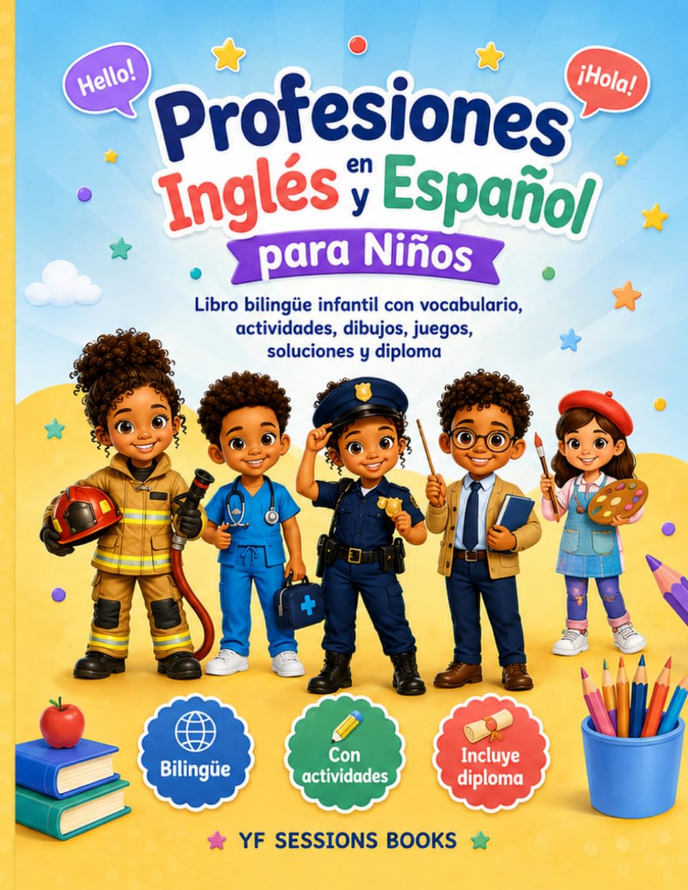 Profesiones en Inglés y Español para Niños: Libro bilingüe infantil con vocabulario, actividades, dibujos, juegos, soluciones y diploma para aprender ... y profesiones en inglés de forma divertida