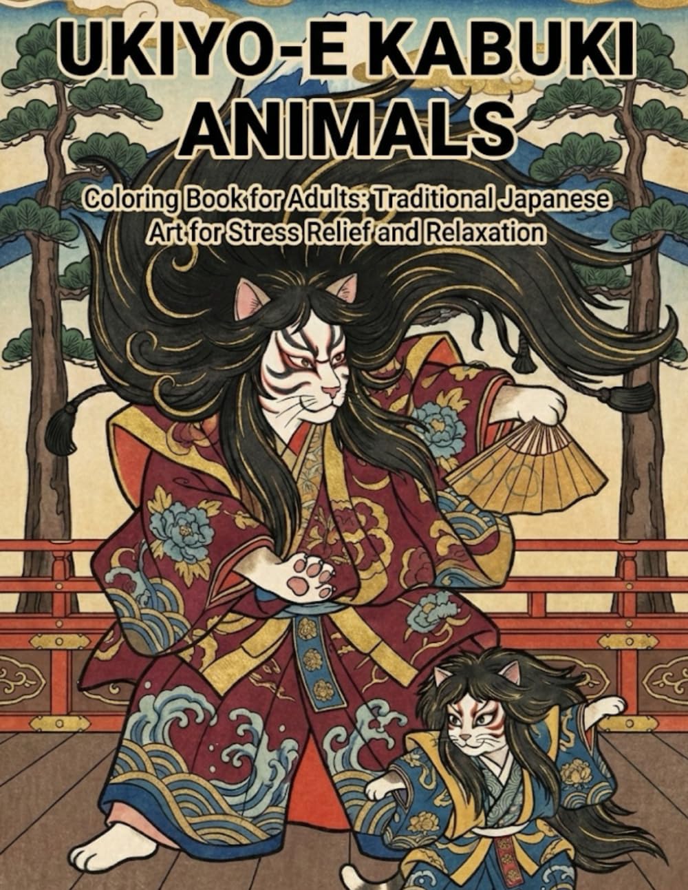 Ukiyo-e Kabuki Animals Coloring Book for Adults: Traditional Japanese Art for Stress Relief and Relaxation: Japanese Art / Woodblock Print / Stress Relief / Mindfulness / Kabuki Animals