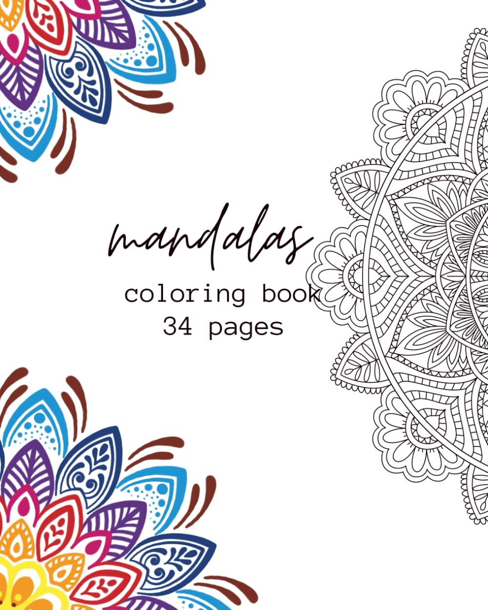 Mandala Art: Beautiful Mandalas to Calm the Mind and Soothe the Soul