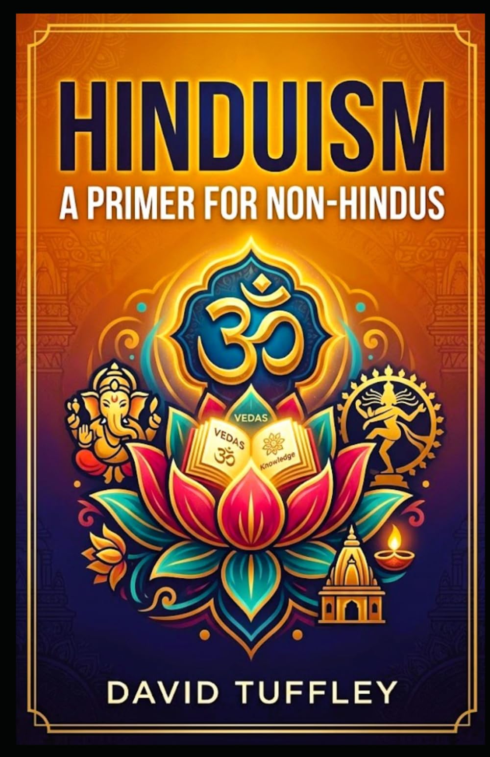 Hinduism: A Primer for Non-Hindus (Comparative Religion: Primer Series)