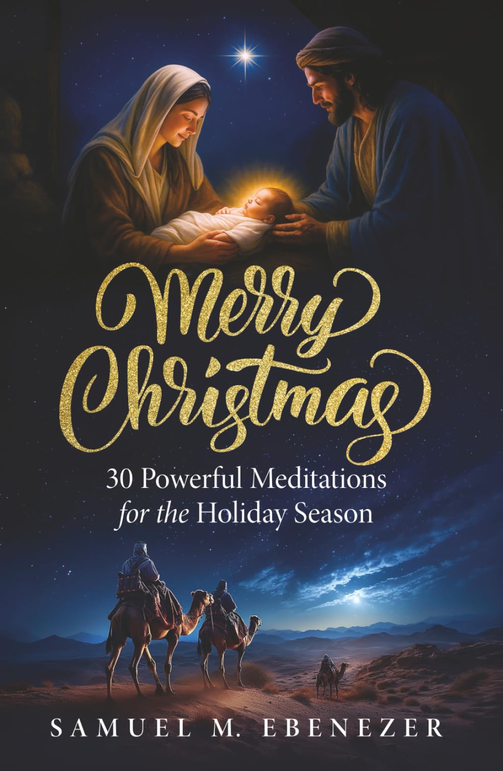 Merry Christmas: 30 Powerful Meditations for the Holiday Season