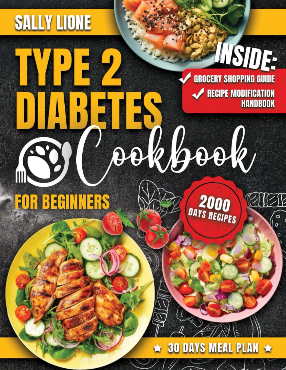 TYPE 2 DIABETES COOKBOOK FOR BEGINNERS: Tickle your taste buds, not your glucose: 2000 days of easy, exciting, low-sugar and suitable for TYPE 2