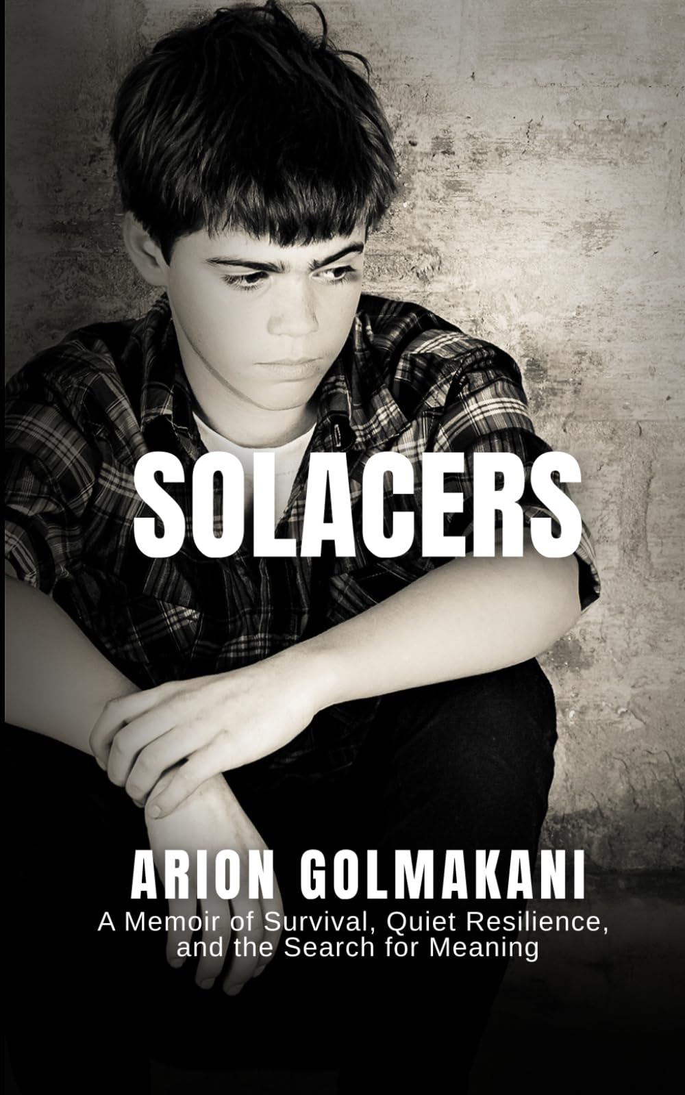 Solacers: A Memoir of Survival, Quiet Resilience, and the Search for Meaning