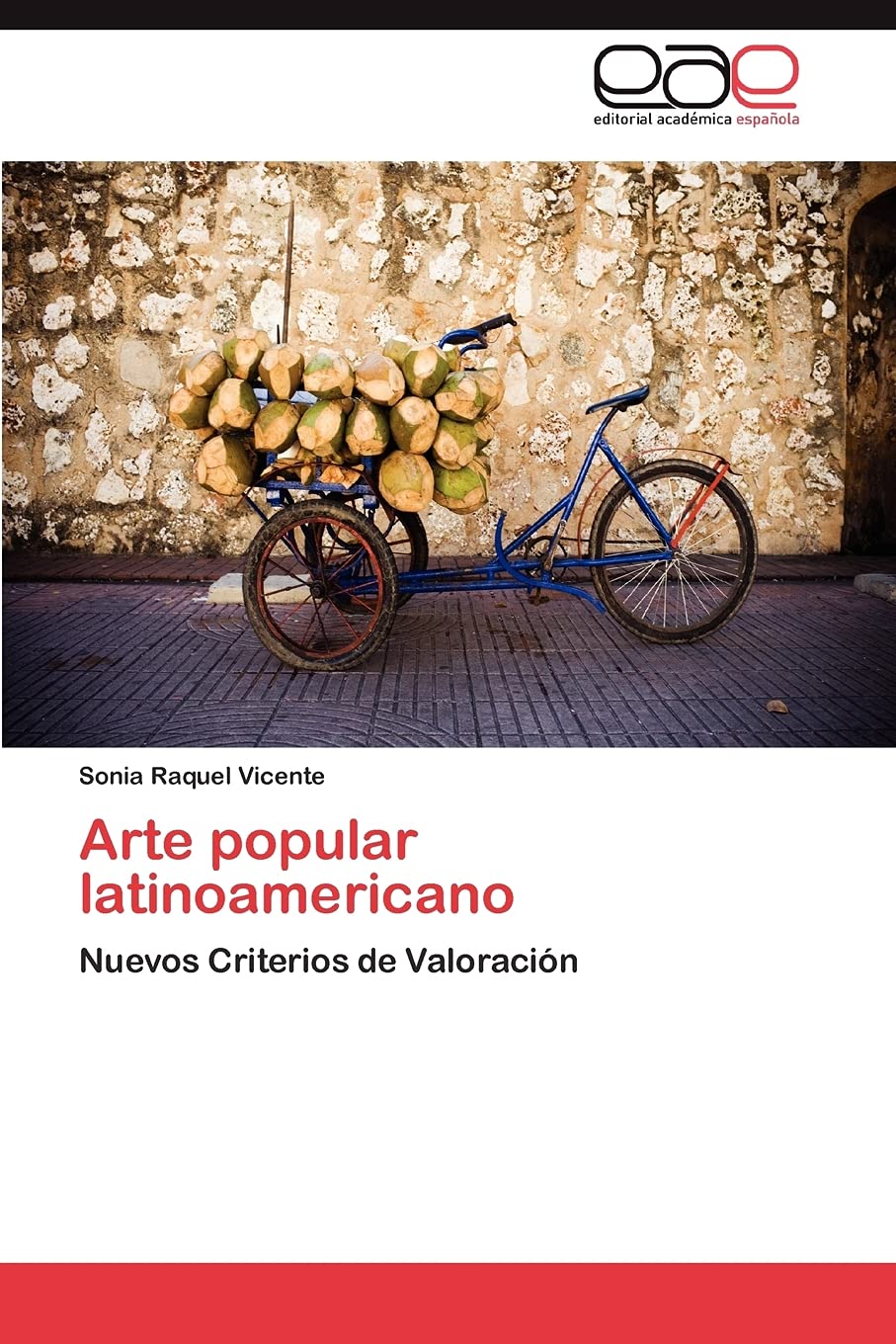 Arte popular latinoamericano: Nuevos Criterios de Valoración