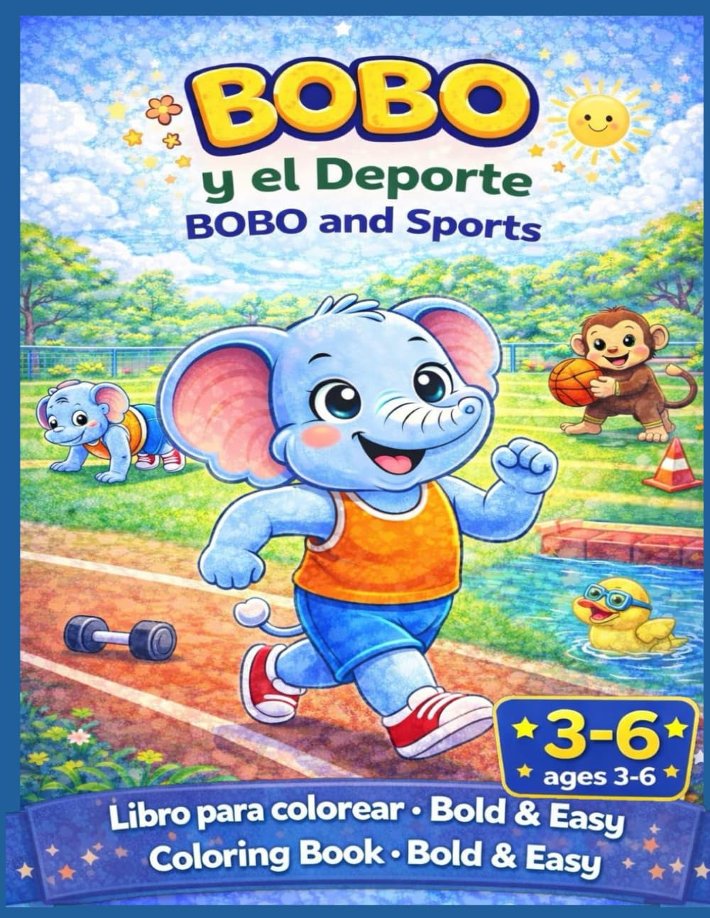 BOBO Y EL DEPORTE: COLOREANDO CON BOBO 3-6 años (Coloring with BOBO)