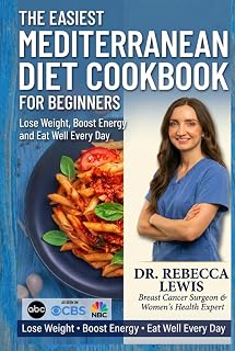 The Easiest Mediterranean Diet Cookbook for Beginners: Lose Weight, Boost Energy, and Eat Well Every Day