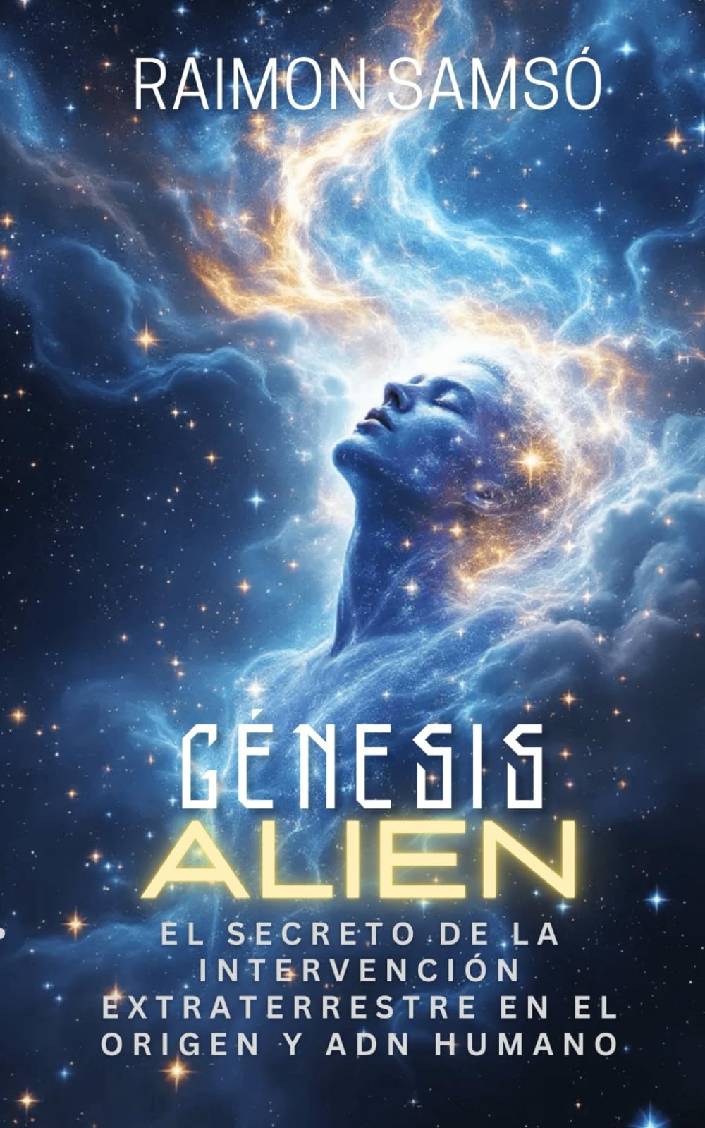 Génesis Alien: El secreto de la intervención extraterrestre en el origen y ADN humano
