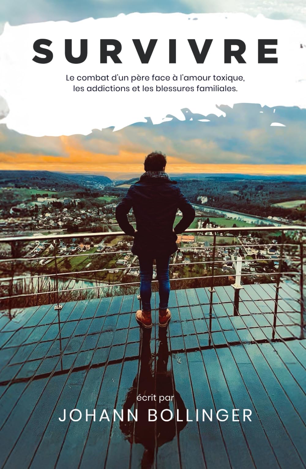 Survivre: Au-delà de l’emprise : se reconstruire face aux addictions, à l’amour toxique et aux blessures familiales
