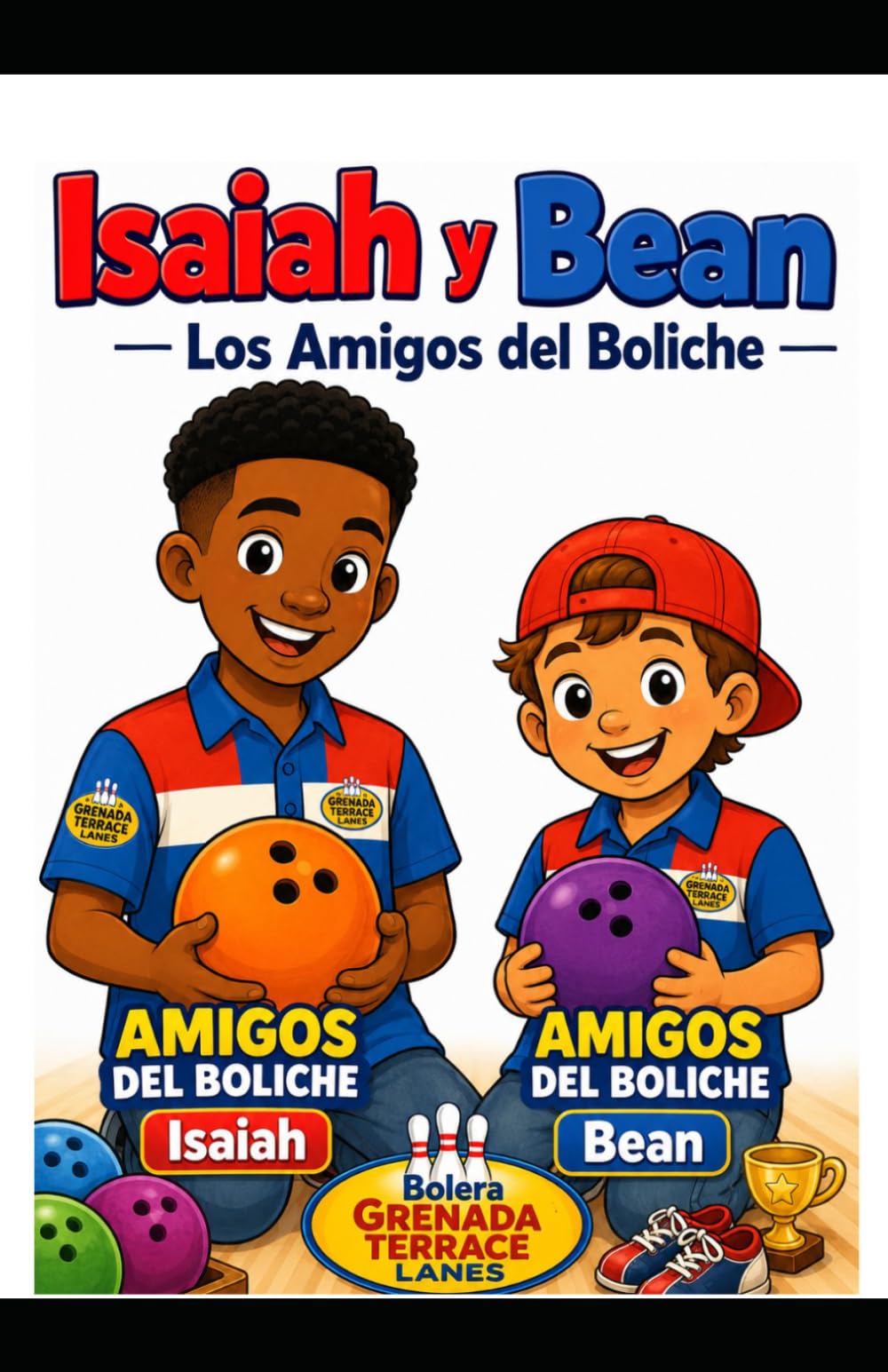 Isaiah y Bean: Los Amigos del Boliche (Stories of Grenada Terrace)
