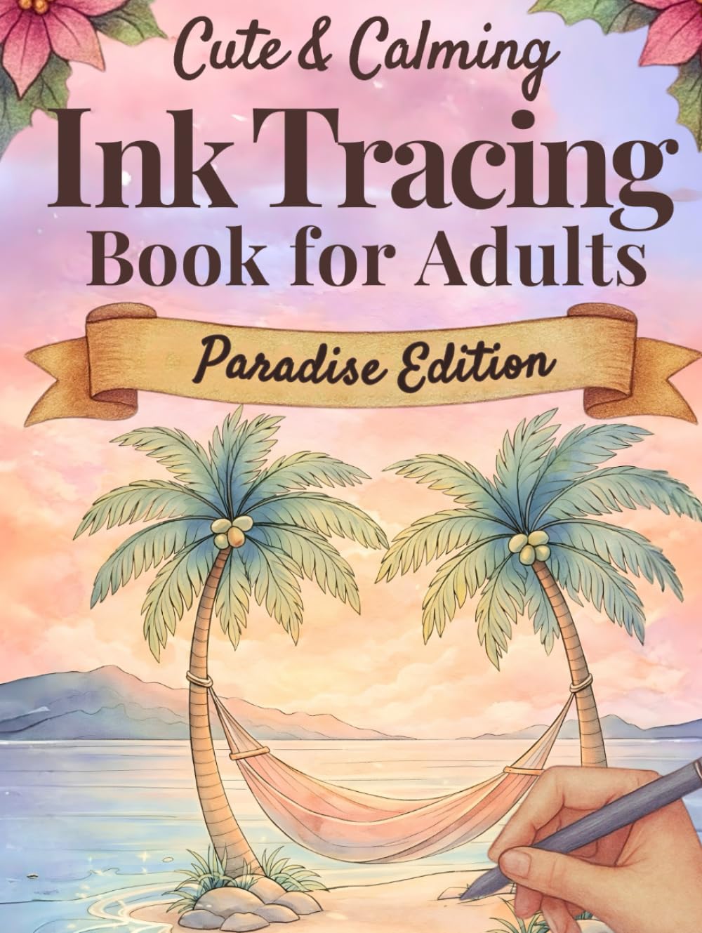 Cute & Calming Ink Tracing Book for Adults – Paradise Edition: Trace the White Lines with a Black Pen to Reveal Beautiful Tropical Scenes of Calm and Escape