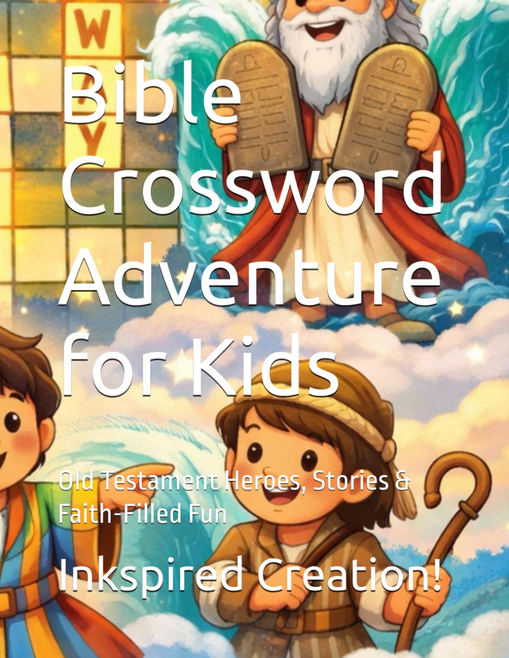 Bible Crossword Adventure for Kids: Old Testament Heroes, Stories & Faith-Filled Fun
