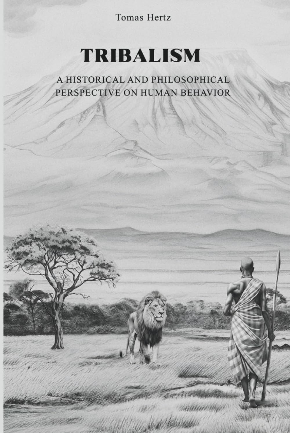 Tribalism: A Historical and Philosophical Perspective on Human Behavior