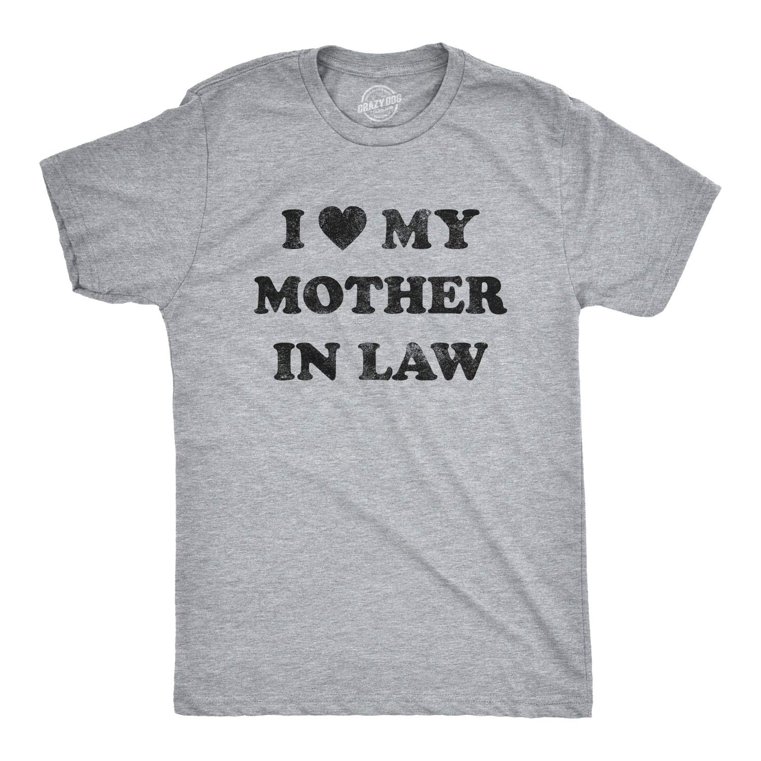 Crazy Dog T-ShirtsMens I Love My Mother in Law Tshirt Funny Family Tee