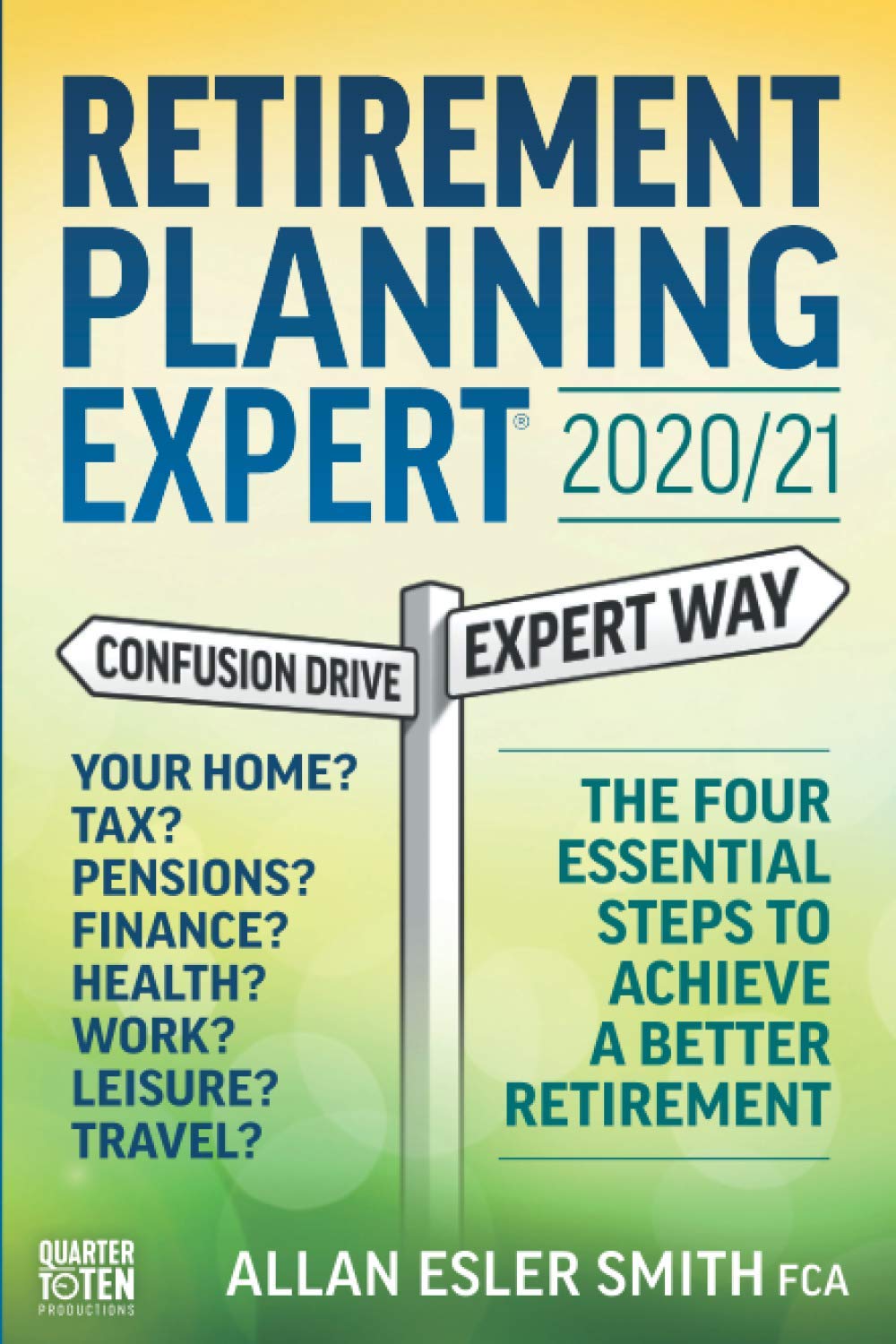 Retirement Planning Expert 2020/21: The Four Essential Steps To Achieve a Better Retirement