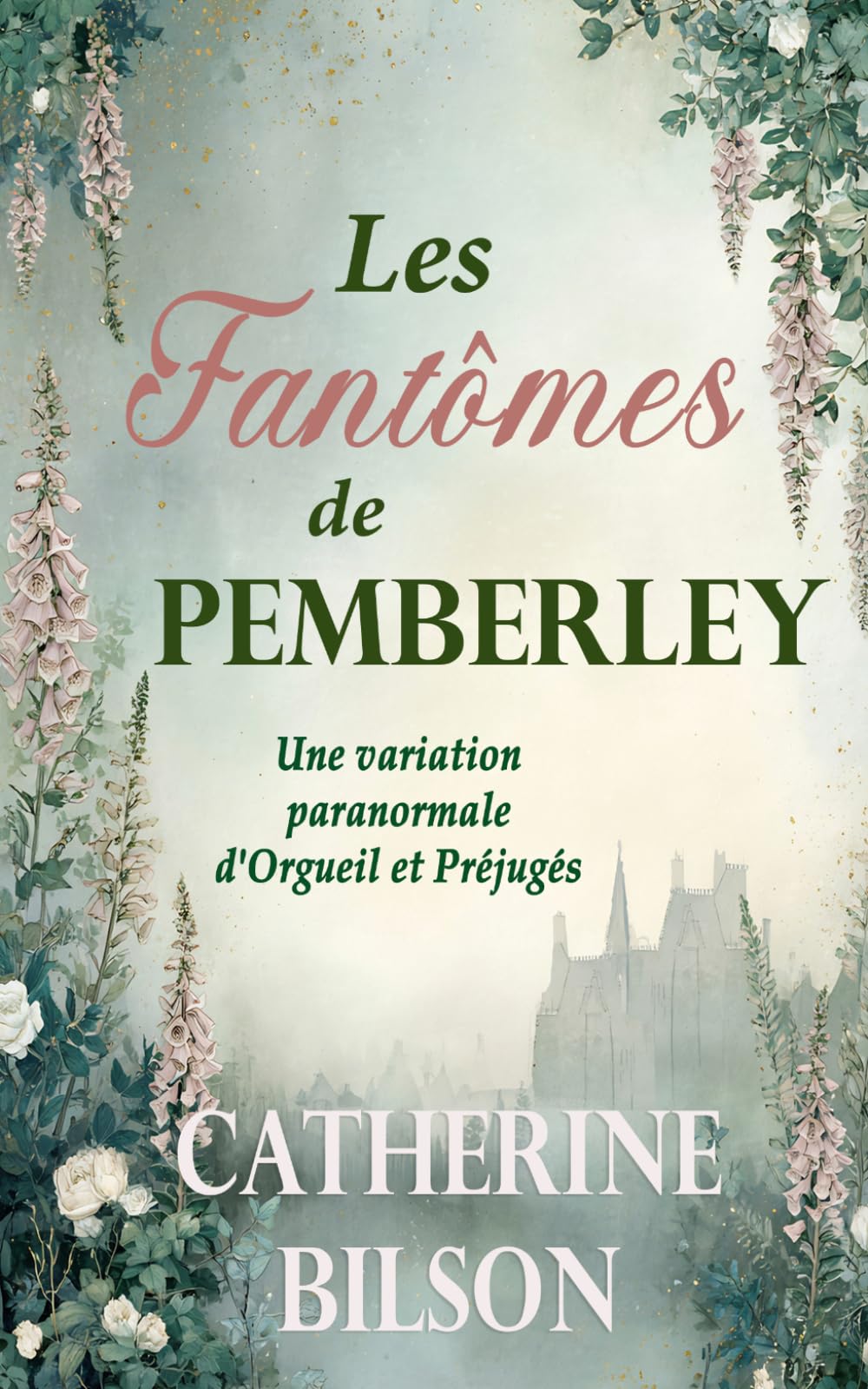 Les Fantômes de Pemberley: Une variation paranormale d'Orgueil et Préjugés (Échos d'Orgueil et Préjugés)
