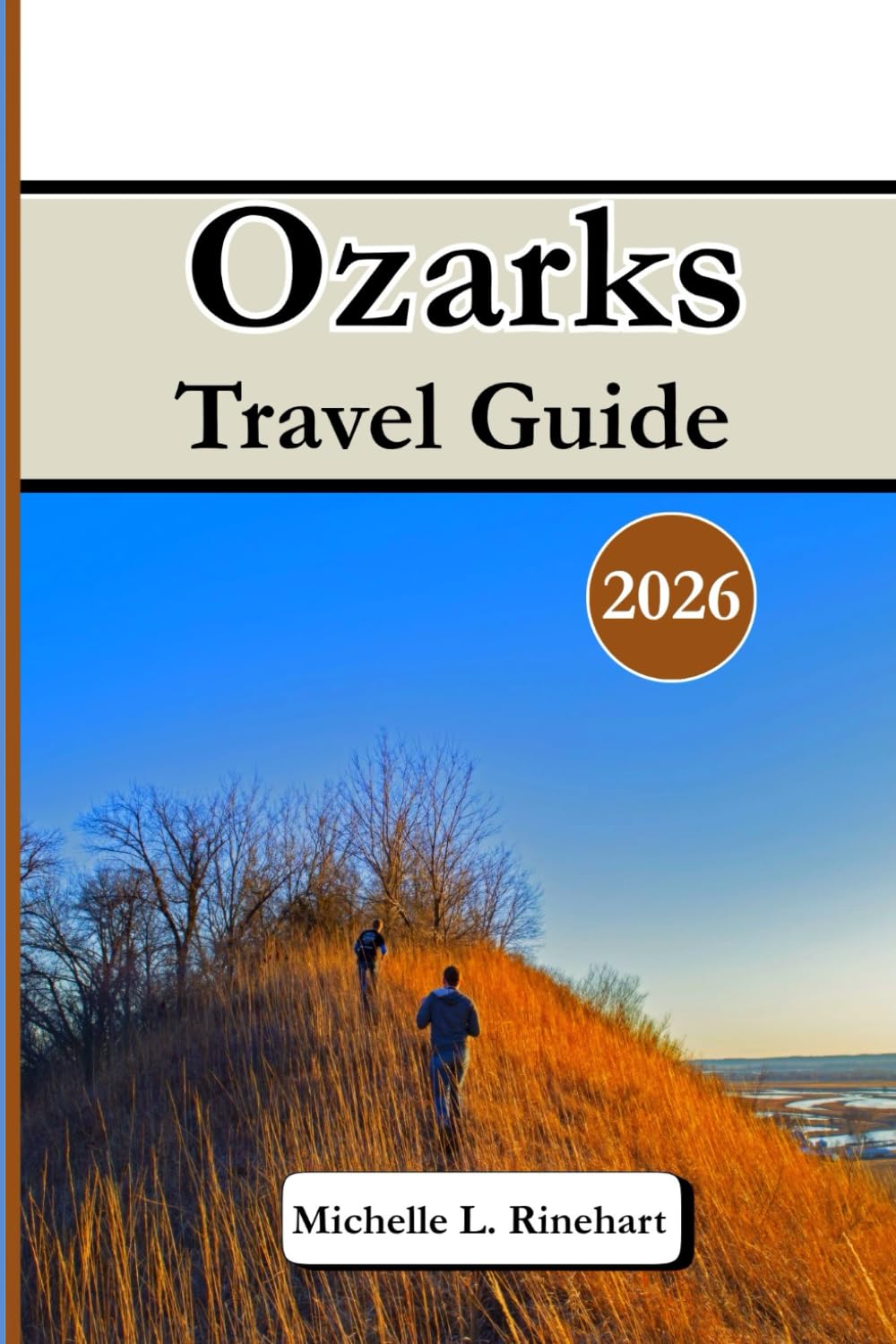 Ozarks Travel guide 2026: Discover hidden springs, Arkansas’ enchanting Ozark, Lake of the Ozarks, Local Food, Hidden Trails & outdoor adventures across Missouri