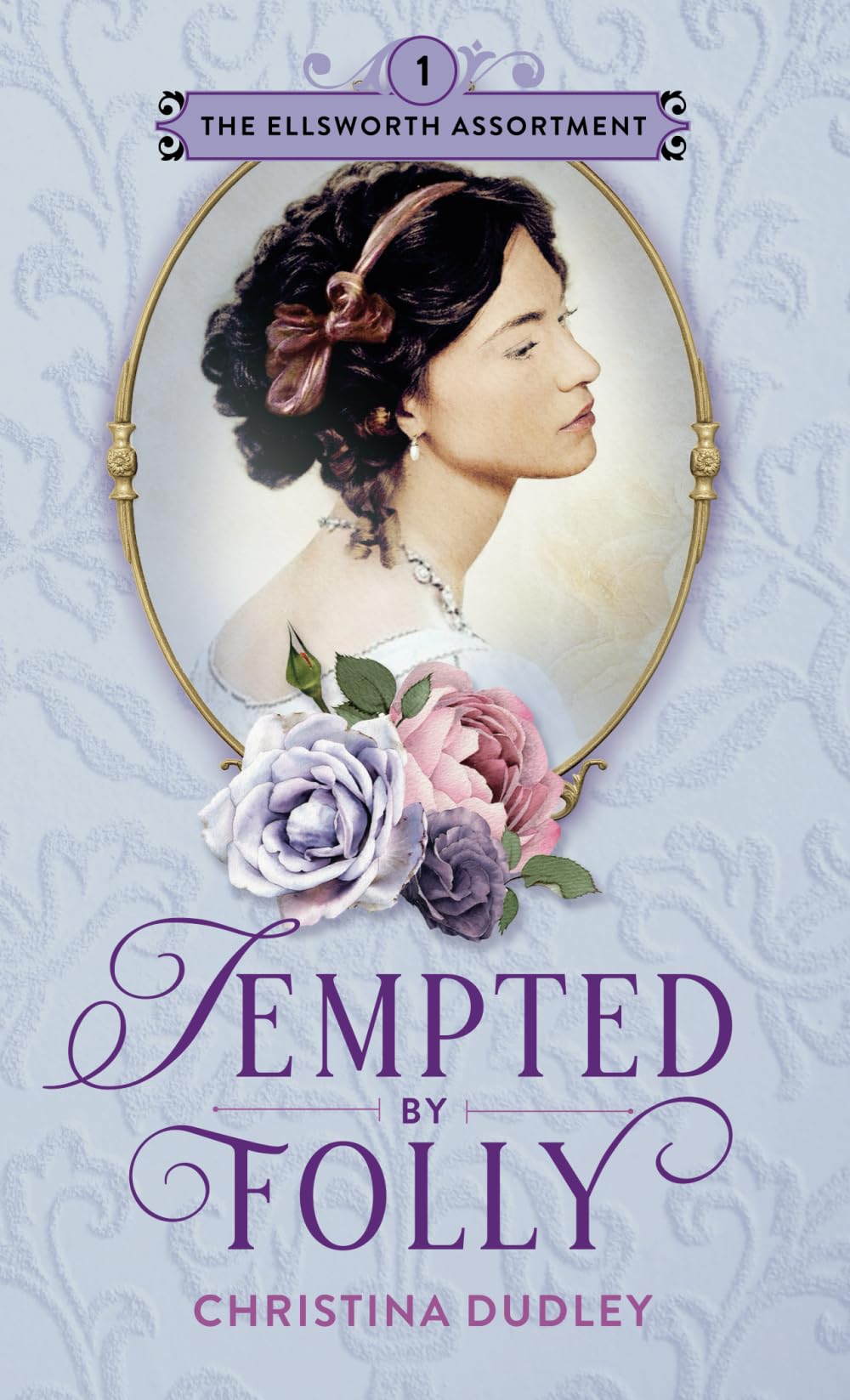 Tempted by Folly: A Traditional Regency Romance (The Ellsworth Assortment)