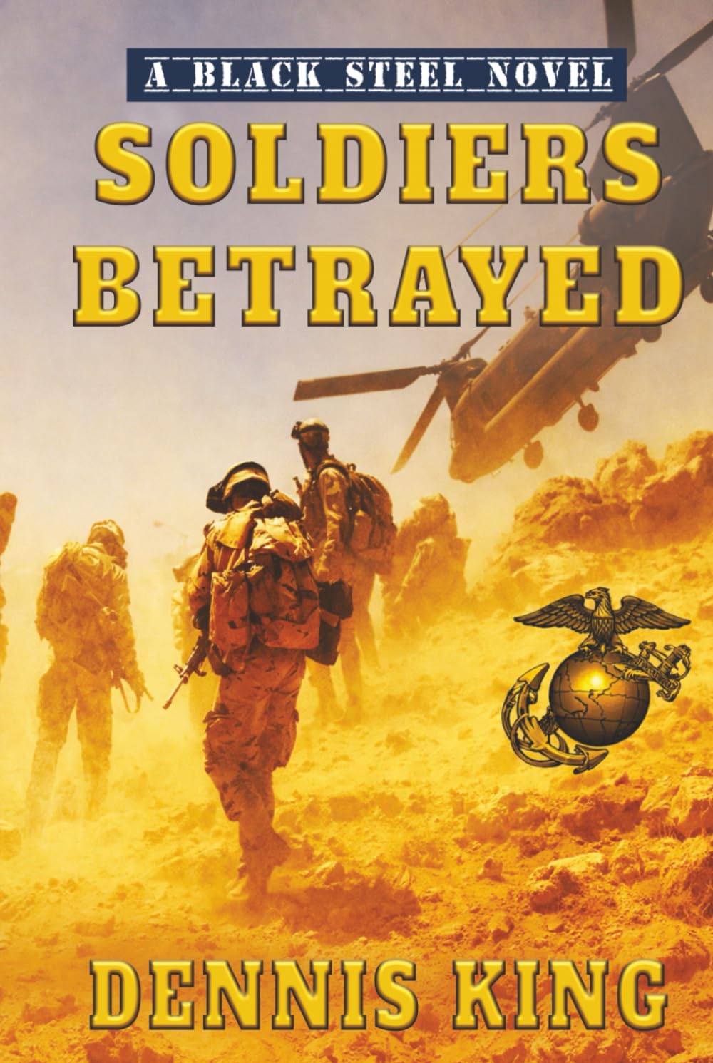 Soldiers Betrayed (Black Steel Novels)