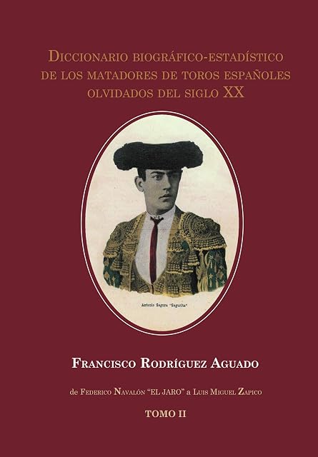 Portada de Diccionario biográfico-estadístico de los matadores de toros españoles olvidados del siglo XX. Tomo II