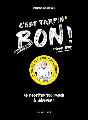 C'est tarpin bon !: 40 recettes too much à dévorer !