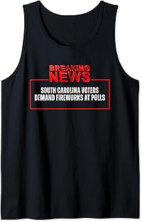 South Carolina Voters Demand Fireworks at the Polls Design Tank Top