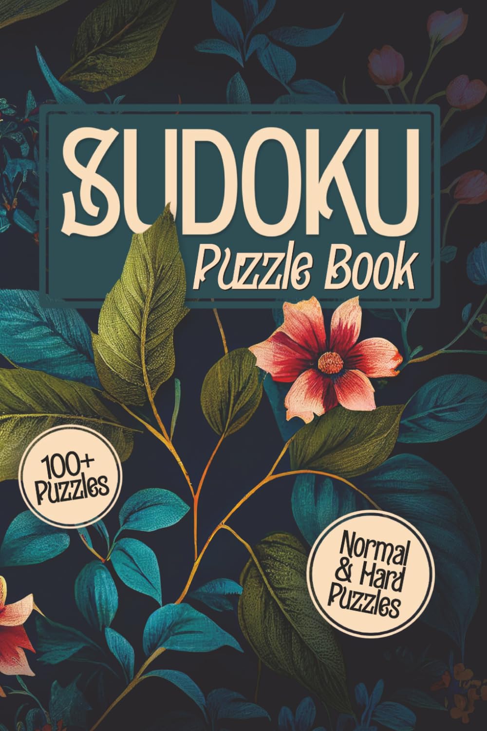 Sudoku Puzzle Book for Adults: Sudoku Puzzle Book for Adults: Normal & Hard Puzzles | 6x9 inches, 220 Pages | Travel Size | 100+ Puzzles | Solutions Included