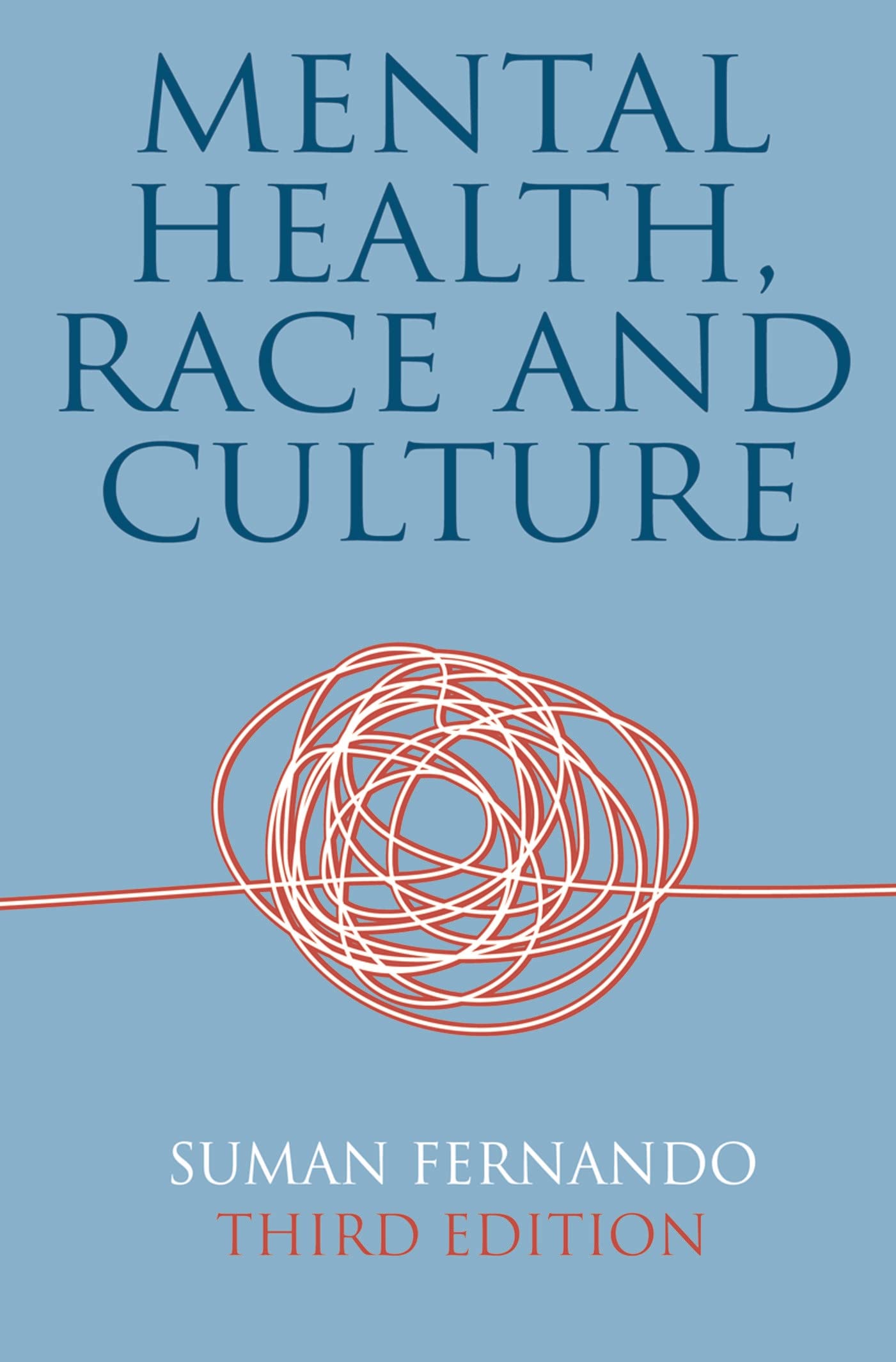 Mental Health, Race and Culture: Third Edition
