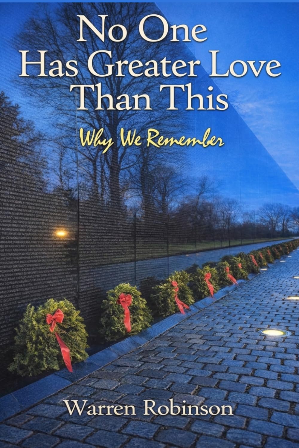 No One Has Greater Love Than This: Why We Remember