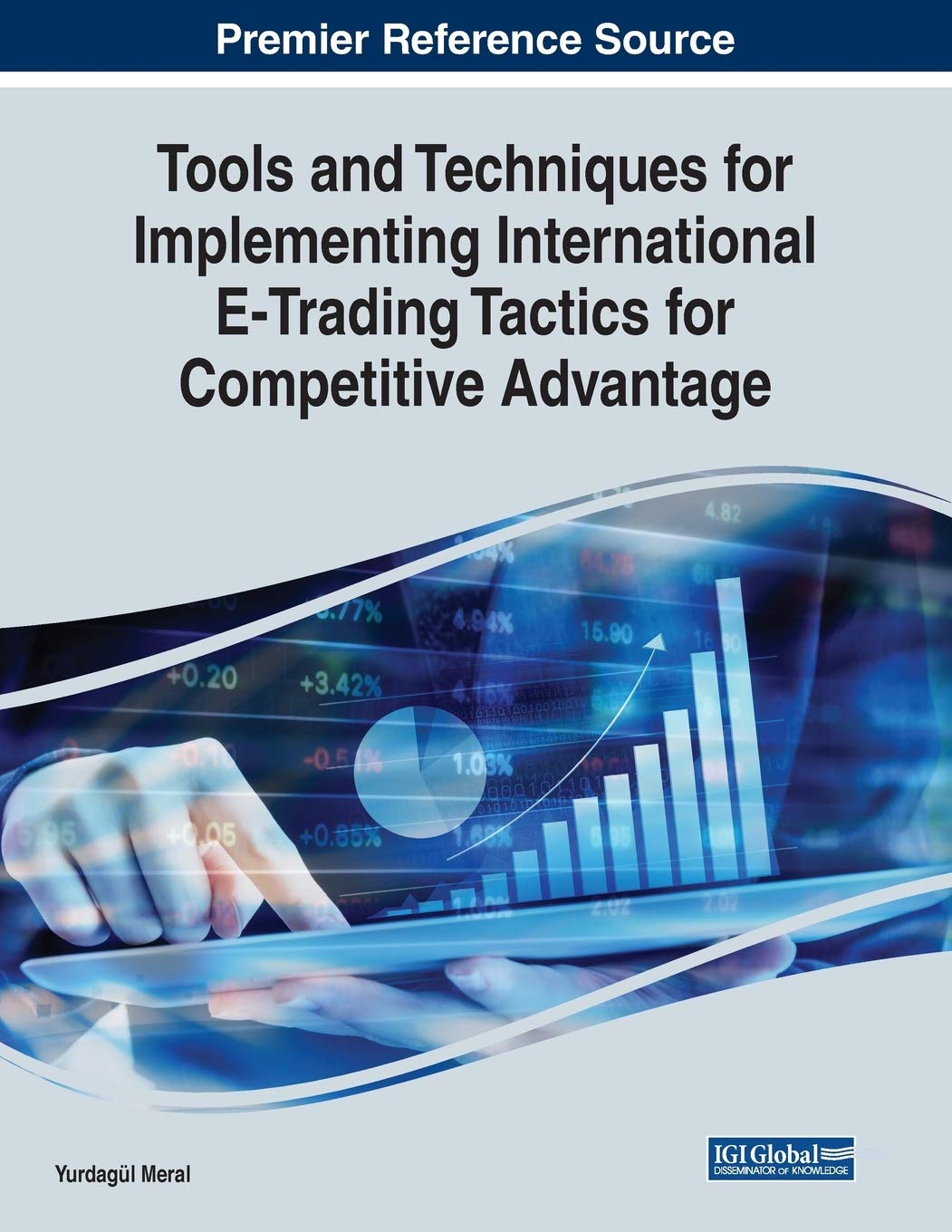 Tools and Techniques for Implementing International E-Trading Tactics for Competitive Advantage